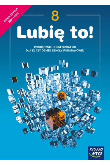 Lubi� to! 8 Podr�cznik do informatyki dla klasy �smej szko�y podstawowej - Gra�yna Koba