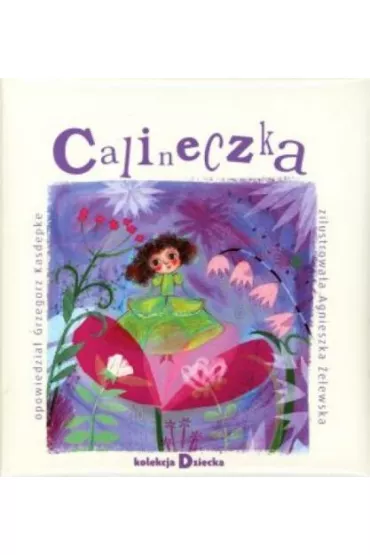 Calineczka. Kolekcja dziecka 3 + CD