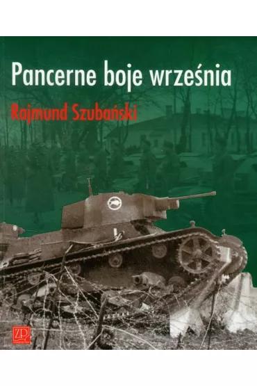 Pancerne boje wrze�nia - Rajmund Szuba�ski, Rajmund Szubi�ski