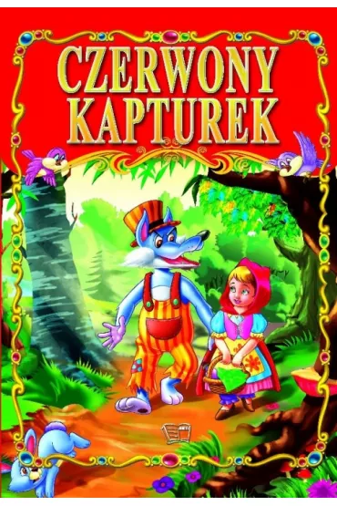 Czerwony kapturek - Jakub Grimm, Wilhelm Grimm