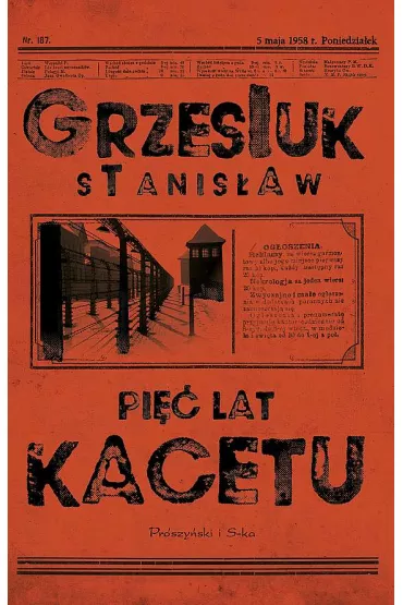 Pi�� lat kacetu. Wydanie specjalne - Stanis�aw Grzesiuk