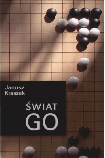 �wiat Go - Janusz Kraszek