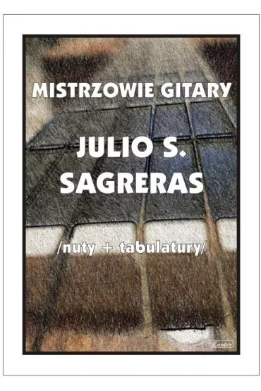 Mistrzowie gitary - Julio S. Sagreras - M Pawe�ek
