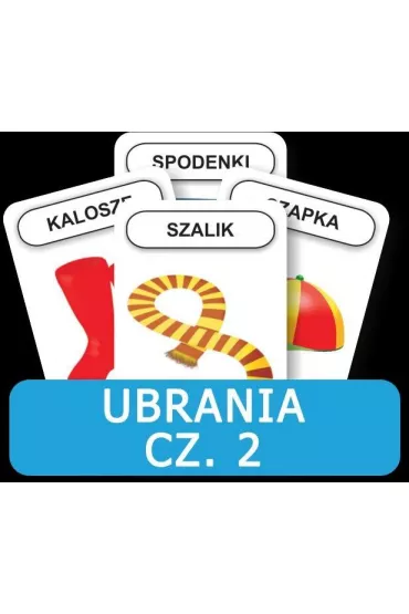 Rozwijamy mow i mylenie dziecka. Ubranie cz. 2