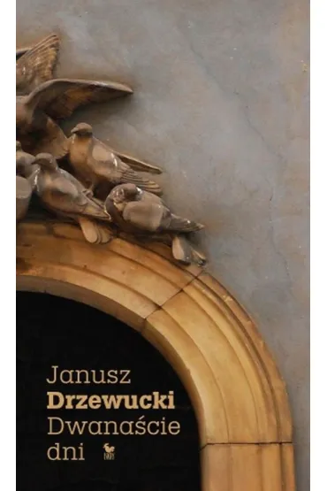 Dwana�cie dni - Janusz Drzewucki