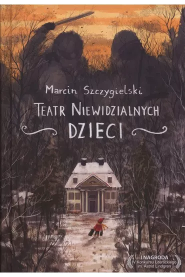 Teatr niewidzialnych dzieci - Marcin Szczygielski
