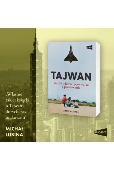 Tajwan. Nar�d widmo i jego walka o przetrwanie - Chris  Horton