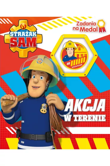 Akcja w terenie. Zadania na medal. Stra�ak Sam
