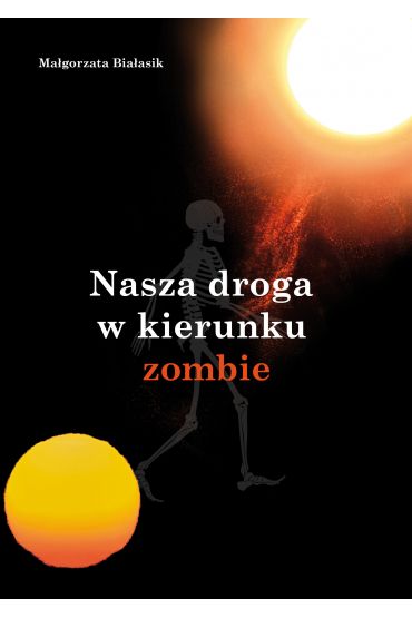 Nasza droga w kierunku zombie