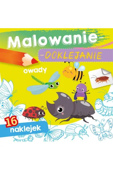 Malowanie-doklejanie. Owady