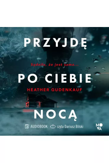 Audiobook Przyjd� po ciebie noc� mp3 - Heather Gudenkauf