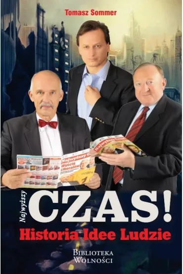 Najwy�szy czas! Historia Idee Ludzie - Tomasz Sommer