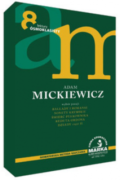 Adam Mickiewicz. Wybr poezji. Lektury smoklasisty
