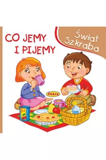 �wiat szkraba - Co jemy i pijemy 10x10 - Ernest B��dowski