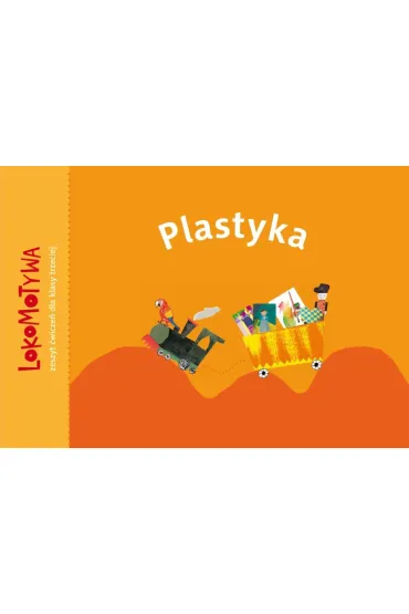 Lokomotywa 3. Plastyka - Ma�gorzata Dobrowolska