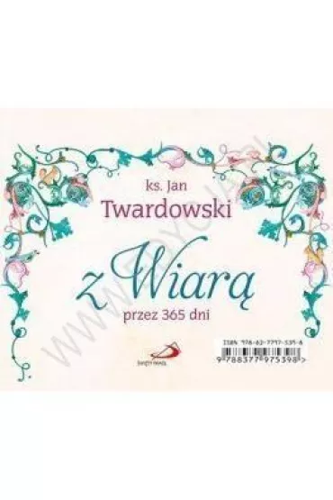 Z wiar� przez 365 dni - Jan Twardowski