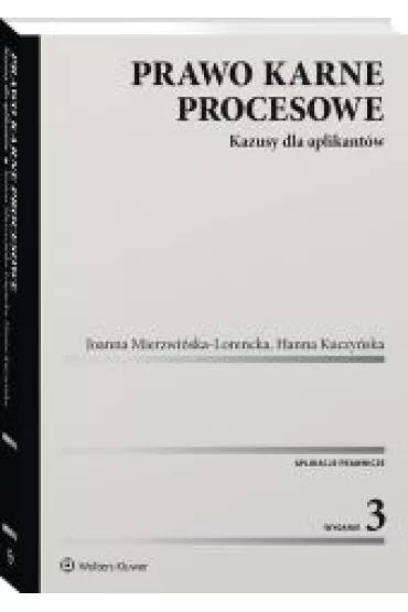Prawo karne procesowe. Kazusy dla aplikant�w - Hanna Kuczy�ska, Joanna Mierzwi�ska-Lorencka