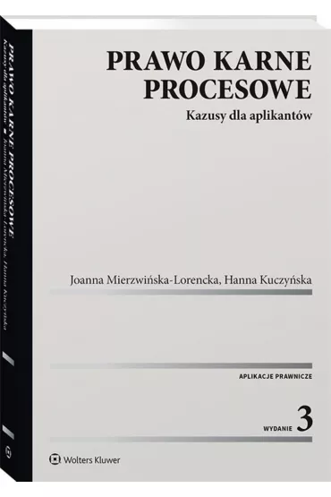 Prawo karne procesowe. Kazusy dla aplikantw - Hanna Kuczyska, Joanna Mierzwiska-Lorencka