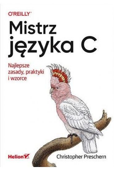 Mistrz języka C. Najlepsze zasady, praktyki...