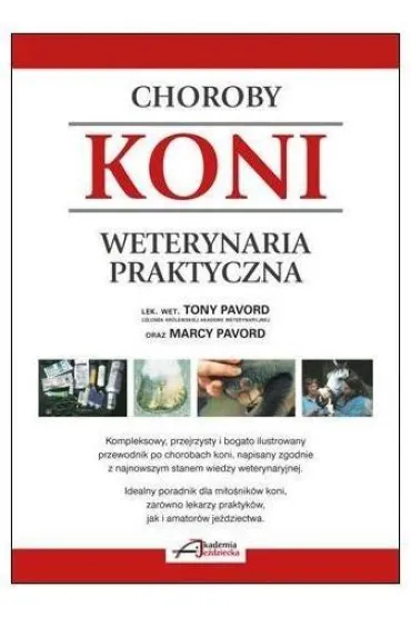 Choroby koni. Weterynaria praktyczna - T i M Pavord