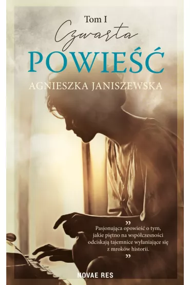Czwarta powie��. Tom 1 - Agnieszka Janiszewska