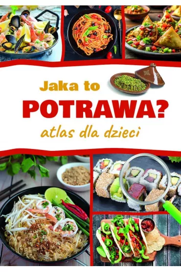 Jaka to potrawa? Atlas dla dzieci - Jarosaw Grski