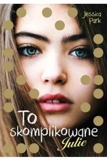 To skomplikowane. Julie - Jessica Park