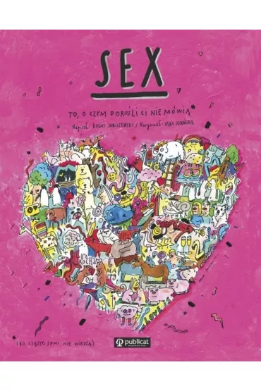 Sex. To, o czym doroli Ci nie mwi - Max Skorwider, Bogu Janiszewski