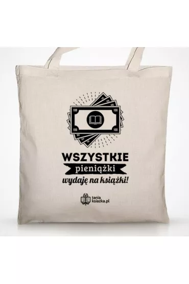 TanioKsikowa torba - Wszystkie pieniki wydaj na ksiki