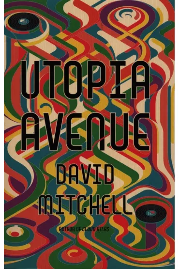 Utopia Avenue - David Mitchell