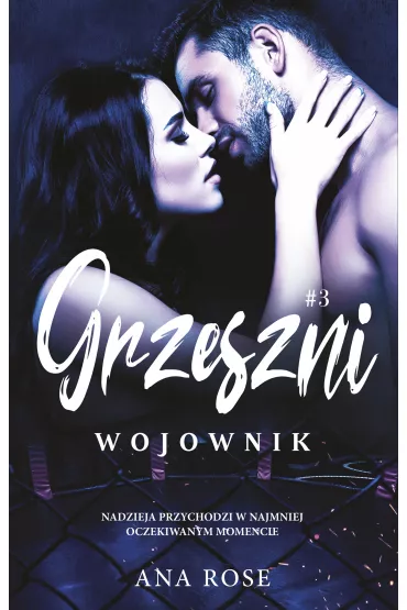Wojownik. Grzeszni. Tom 3 - Ana Rose
