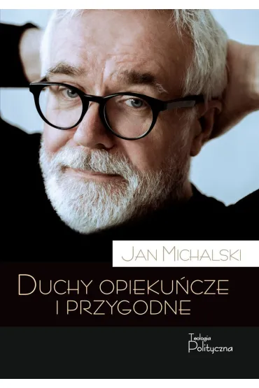 Duchy opieku�cze i przygodne - Jan Michalski