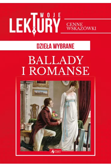 Ballady i romanse. Twoje lektury - Adam Mickiewicz