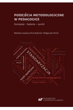 eBook Podejcia metodologiczne w pedagogice. Koncepcje – badania – wyniki pdf