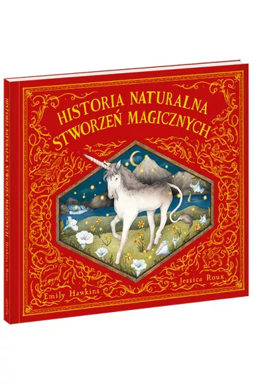 Historia naturalna stworze� magicznych - Emily Hawkins, Jessica  Roux
