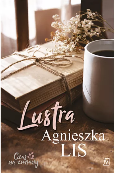 Lustra. Czas na zmiany. Tom 3 - Agnieszka Lis