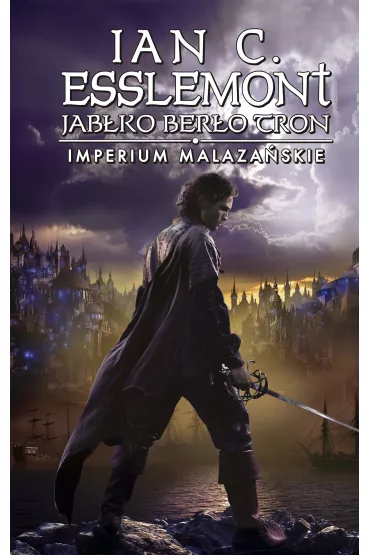 Jab�ko Ber�o Tron. Imperium Malaza�skie. Tom 4 - Ian C. Esslemont