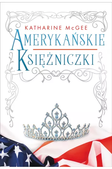 Ameryka�skie ksi�niczki - Katharine McGee