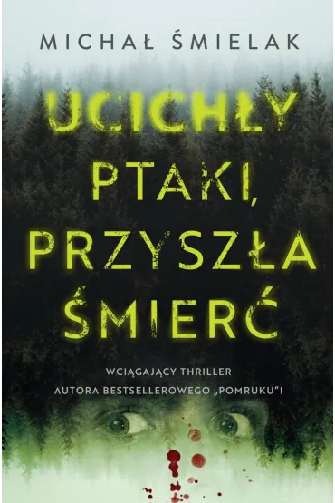 Ucich�y ptaki, przysz�a �mier� - Micha� �mielak