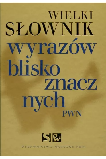 Wielki s�ownik wyraz�w bliskoznacznych PWN + CD - Miros�aw Ba�ko