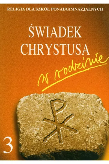 Religia LO KL 3 Podr�cznik �wiadek Chrystusa w rodzinie