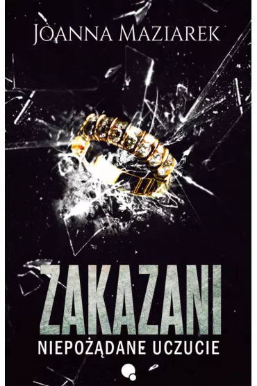 Zakazani. Niepo��dane uczucie - Joanna  Maziarek