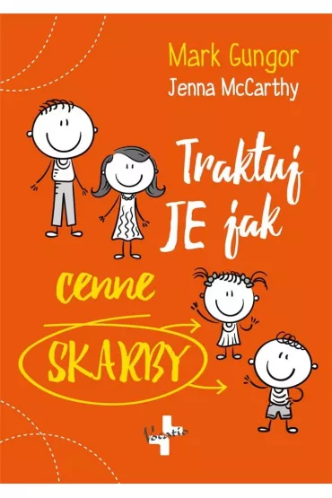 Traktuj je jak cenne skarby - Mark Gungor, Jenna  McCarthy
