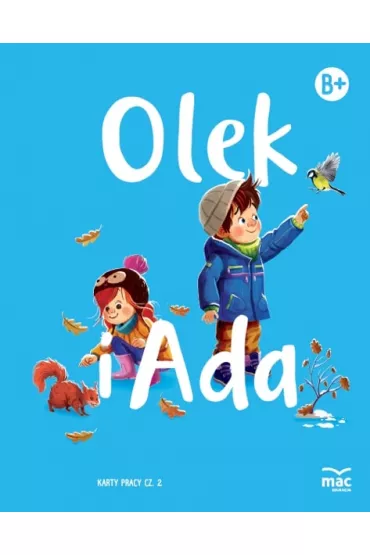 Pakiet Olek i Ada. Sze�ciolatek. Poziom B+: Ksi�zka, Karty pracy 1-5, Wyprawka plastyczna - Marzena Kwiecie�, Wies�awa �aba-�abi�ska, Iwona Fabiszewska, Klaudia Wilk