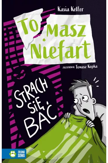 Strach si ba. Tomasz Niefart. Tom 3 - Kasia  Keller