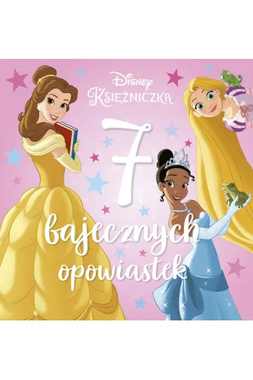 7 bajecznych opowiastek. Disney Ksi�niczka