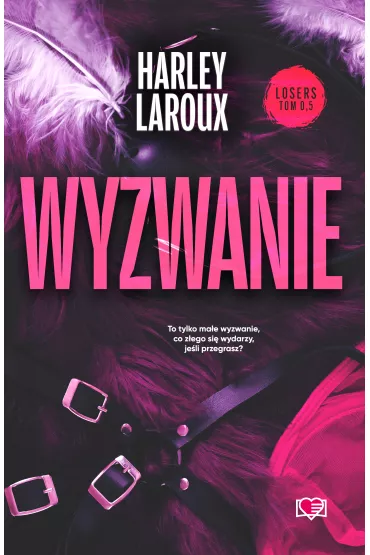 Wyzwanie. Losers. Tom 0,5 - Harley Laroux