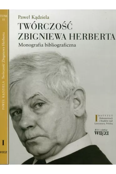 Tw�rczo�� Zbigniewa Herberta. Monografia bibliograficzna - Pawe� K�dziela
