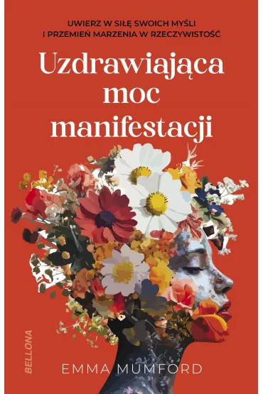 Uzdrawiaj�ca moc manifestacji - Emma  Mumford