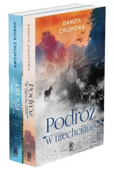 Pakiet Podr� w niechciane. Tomy 1-2: Podr� w niechciane, Droga ku nadziei - Danuta  Chlupowa